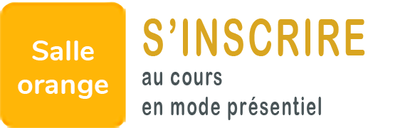 S'inscrire en mode présentiel - salle orange